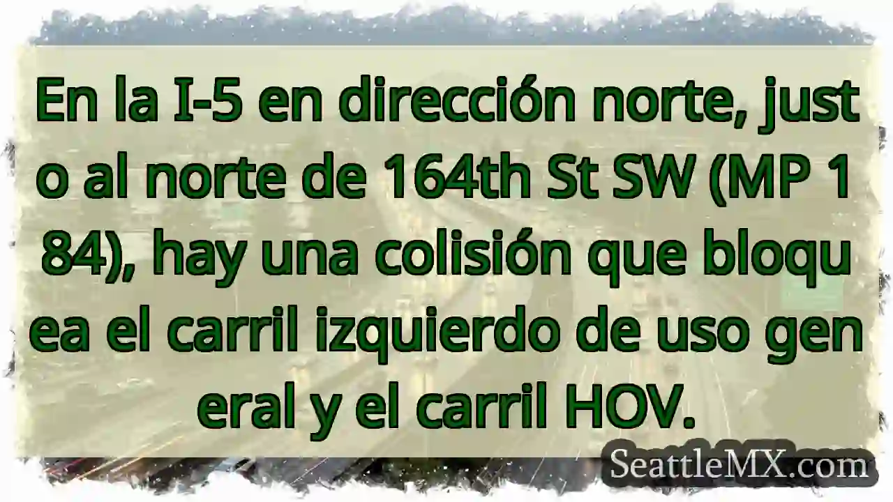 Noticias de transporte de Seattle 2 En la I-5 en dirección norte, justo al norte de