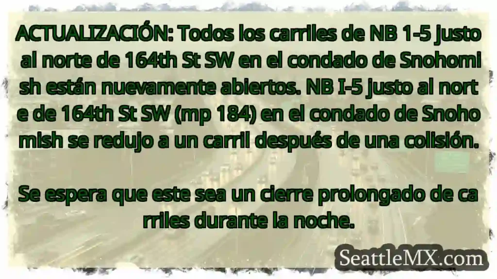 Noticias de transporte de Seattle 9 ACTUALIZACIÓN: Todos los carriles de NB 1-5 justo