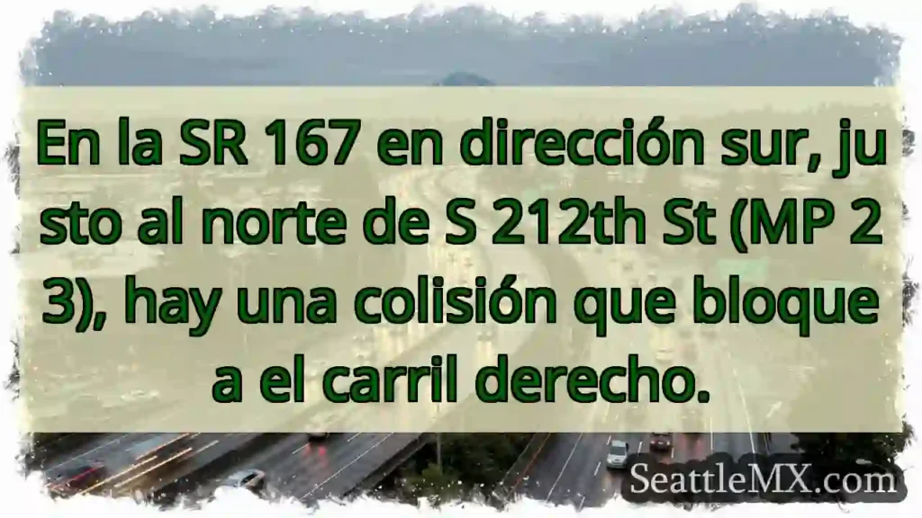 Noticias de transporte de Seattle 5 En la SR 167 en dirección sur, justo al norte de