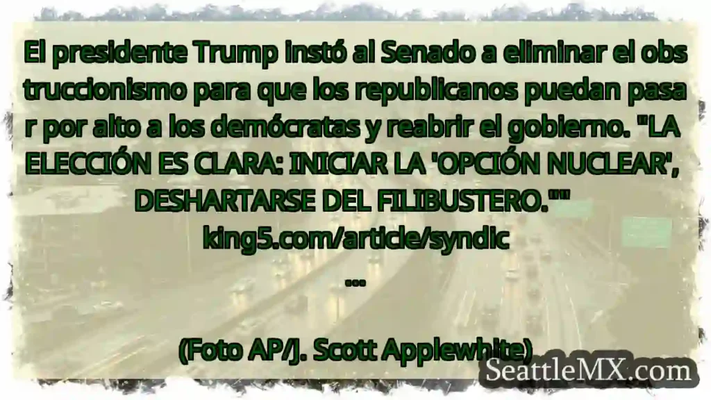 Noticias de transporte de Seattle 3 El presidente Trump instó al Senado a eliminar el