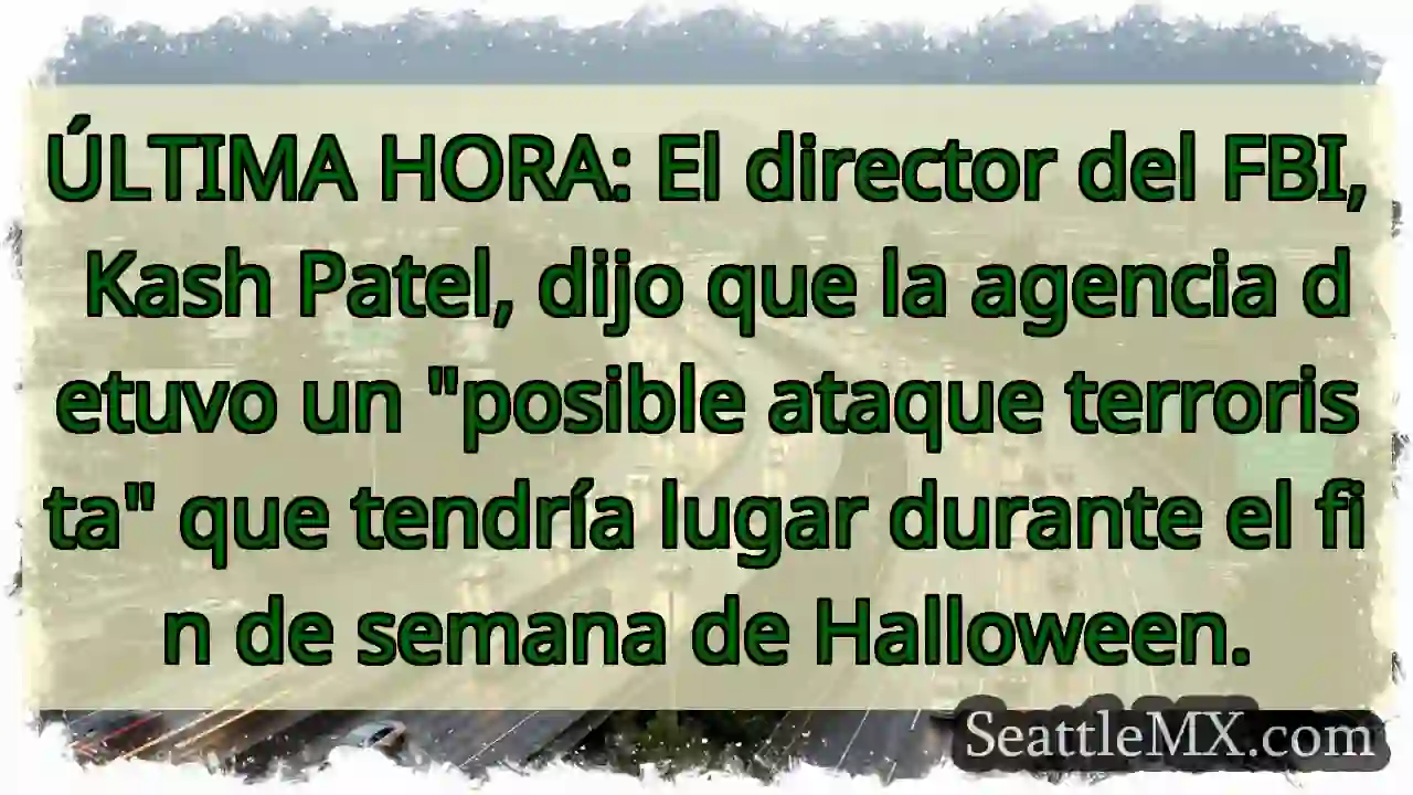 ÚLTIMA HORA: El director del FBI, Kash Patel,