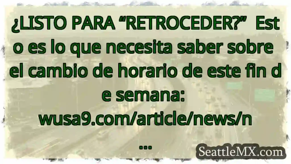 Noticias de transporte de Seattle 9 ¿LISTO PARA “RETROCEDER?” Esto es lo que