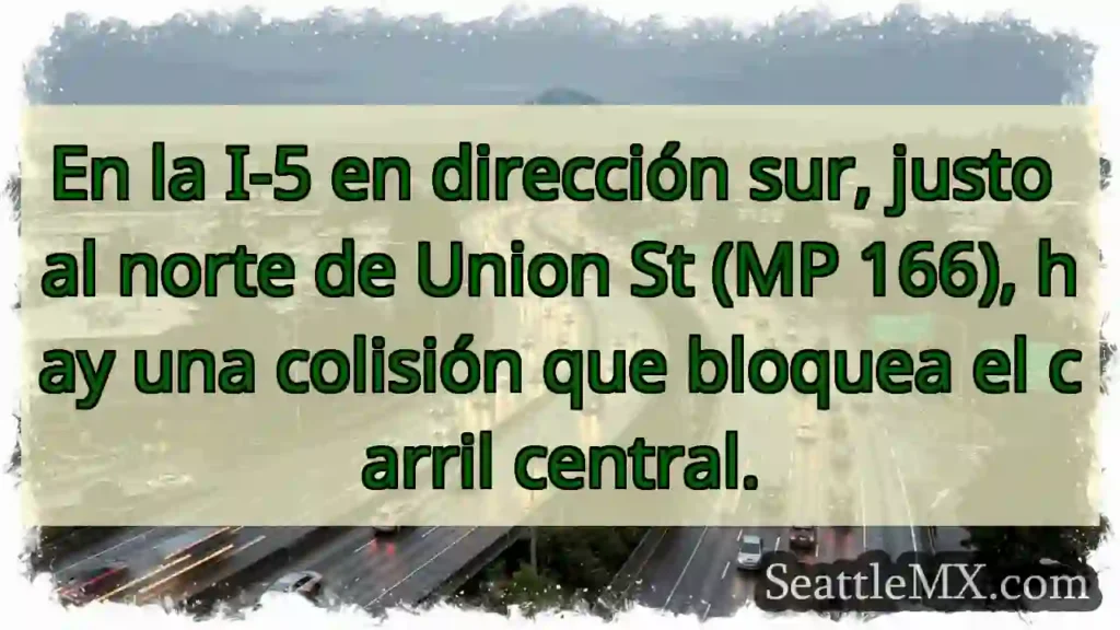 Noticias de transporte de Seattle 1 En la I-5 en dirección sur, justo al norte de