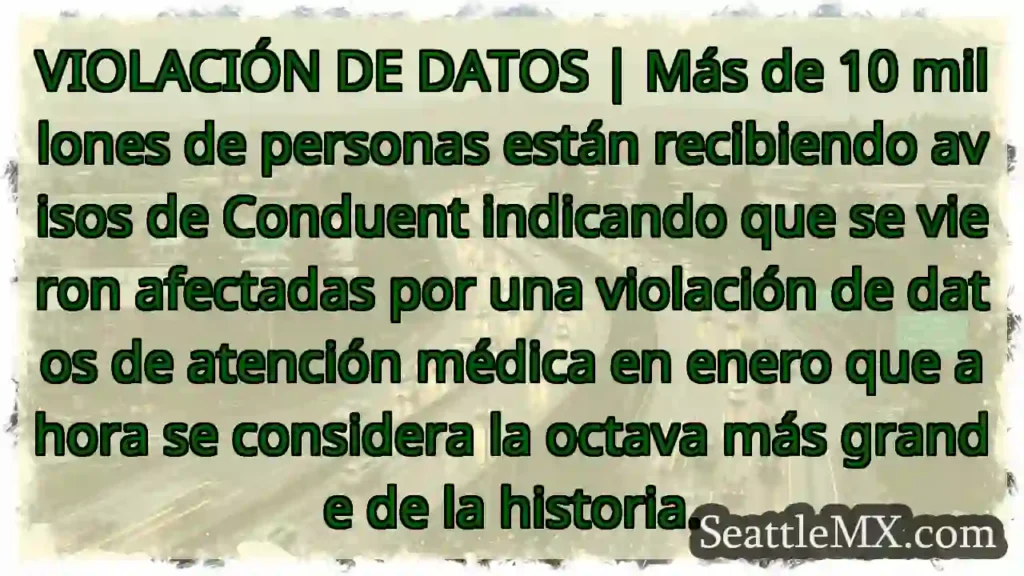 Noticias de transporte de Seattle 11 VIOLACIÓN DE DATOS | Más de 10 millones de
