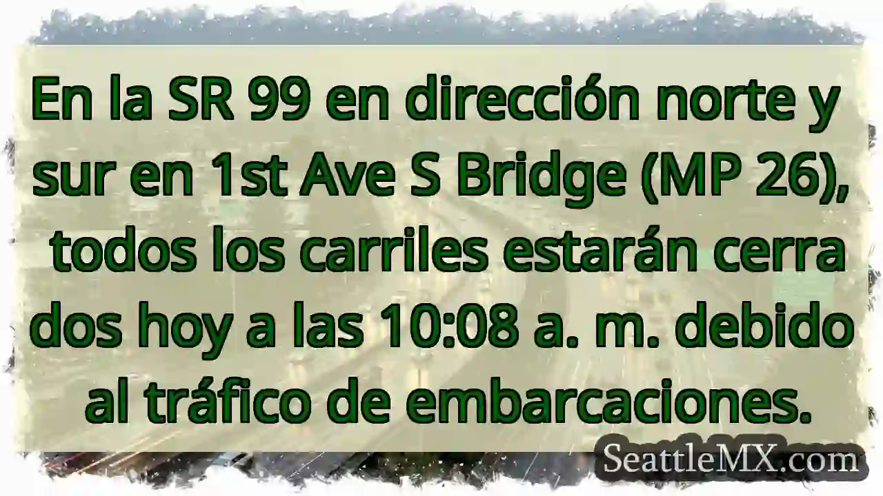 Noticias de transporte de Seattle 10 En la SR 99 en dirección norte y sur en 1st Ave S