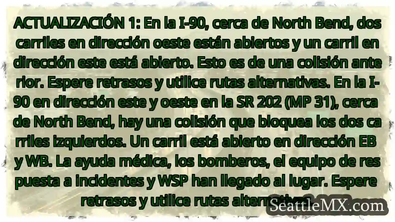Noticias de transporte de Seattle 10 ACTUALIZACIÓN 1: En la I-90, cerca de North Bend,
