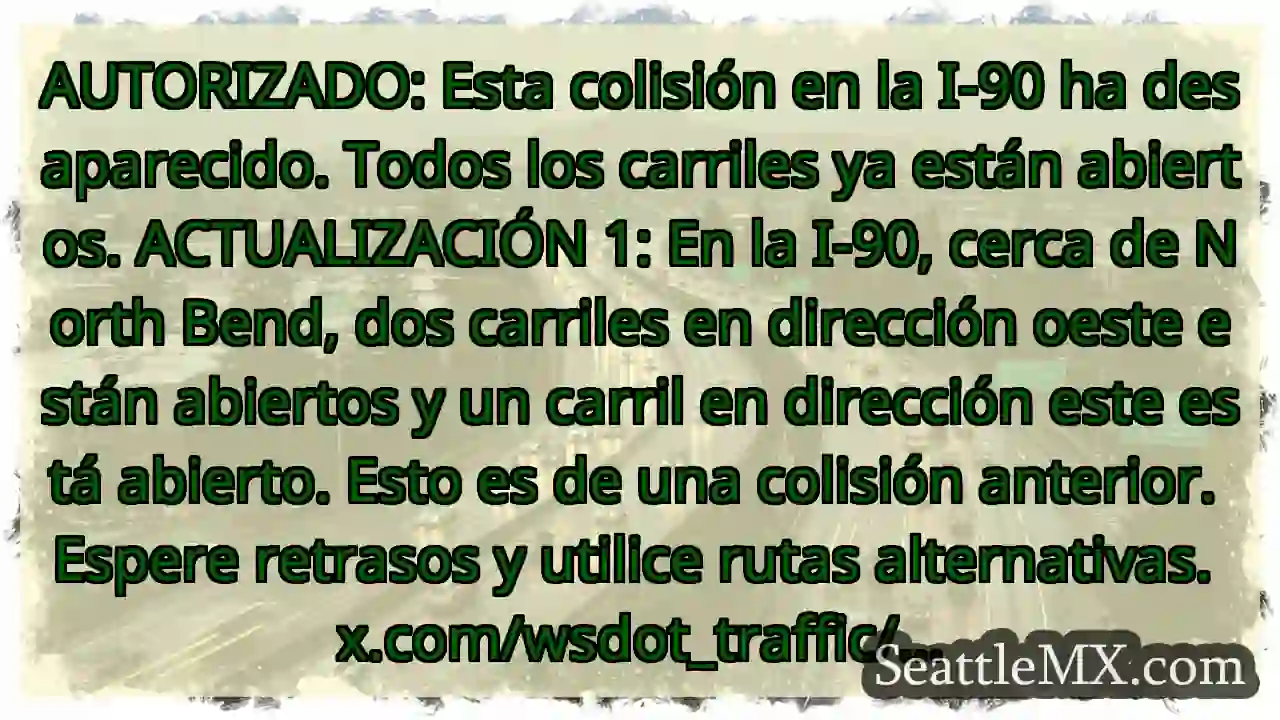 AUTORIZADO: Esta colisión en la I-90 ha