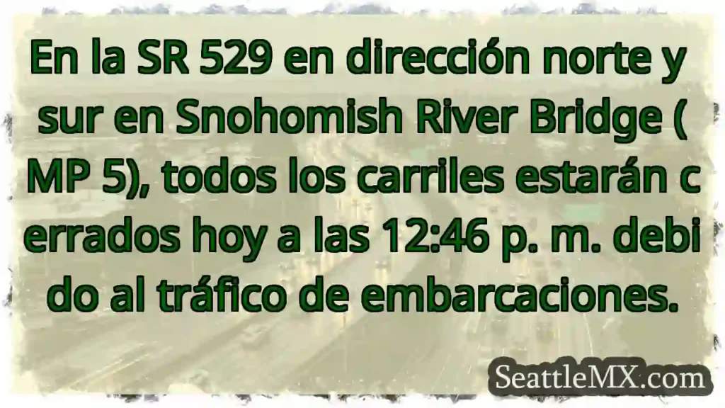 Noticias de transporte de Seattle 9 En la SR 529 en dirección norte y sur en