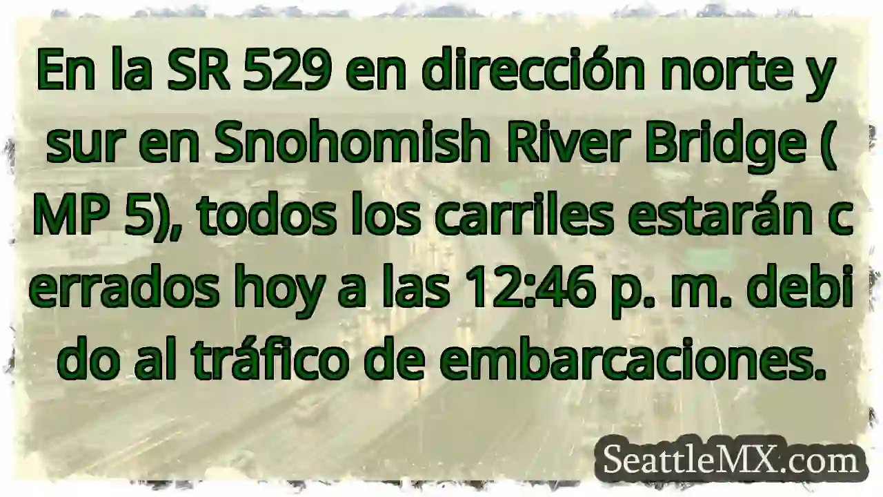 Noticias de transporte de Seattle 10 En la SR 529 en dirección norte y sur en
