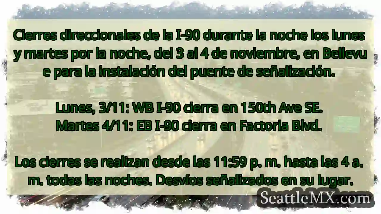 Noticias de transporte de Seattle 8 Cierres direccionales de la I-90 durante la noche