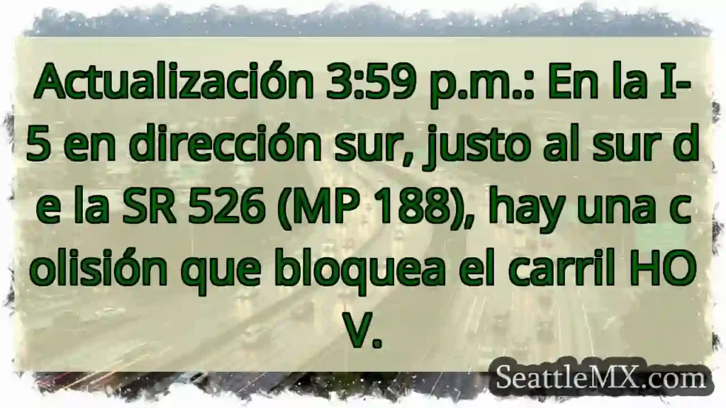 Noticias de transporte de Seattle 3 Actualización 3:59 p.m.: En la I-5 en dirección