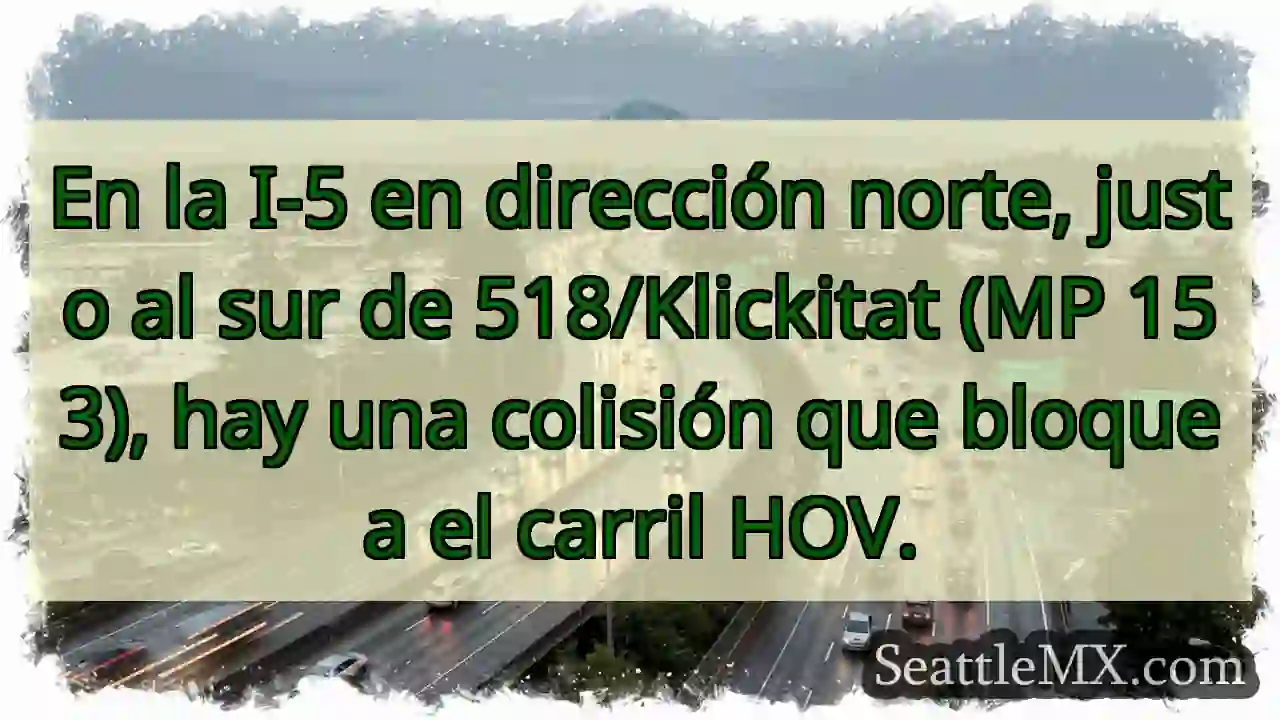 Noticias de transporte de Seattle 4 En la I-5 en dirección norte, justo al sur de