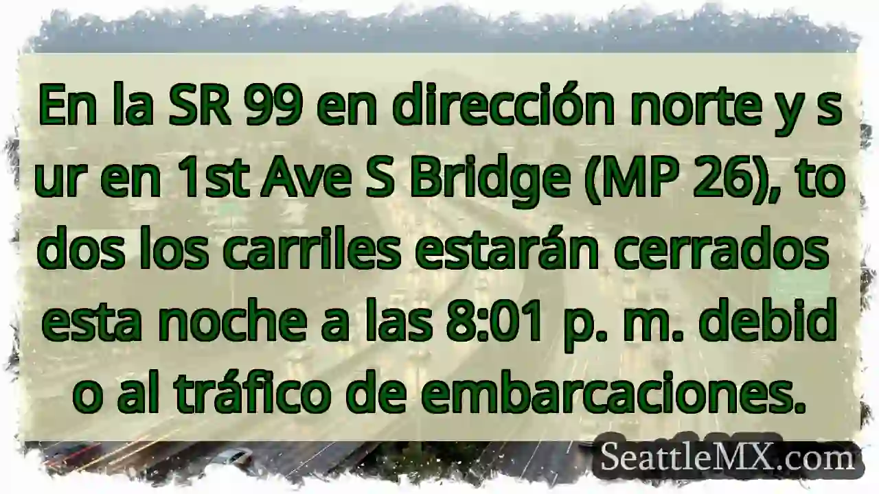 En la SR 99 en dirección norte y sur en 1st Ave S