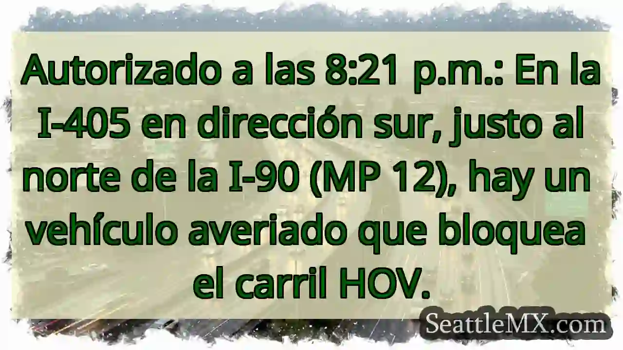 Autorizado a las 8:21 p.m.: En la I-405 en