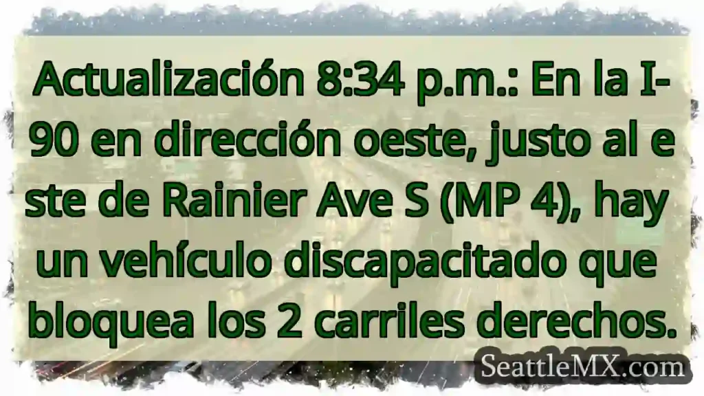 Actualización 8:34 p.m.: En la I-90 en dirección