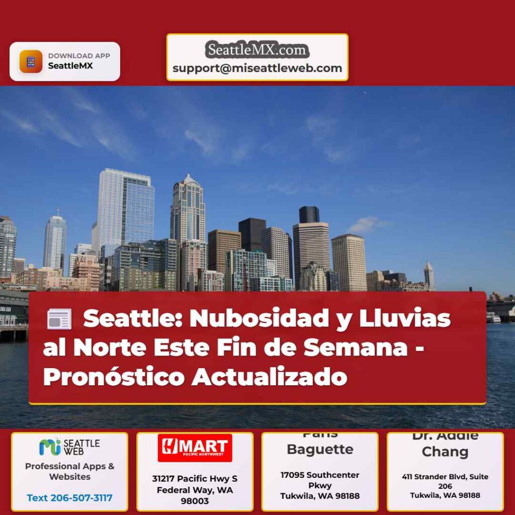 Seattle: Nubosidad y Lluvias al Norte Este Fin de