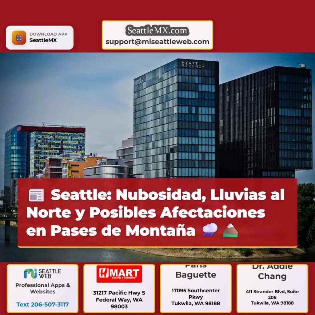 Seattle: Nubosidad, Lluvias al Norte y Posibles