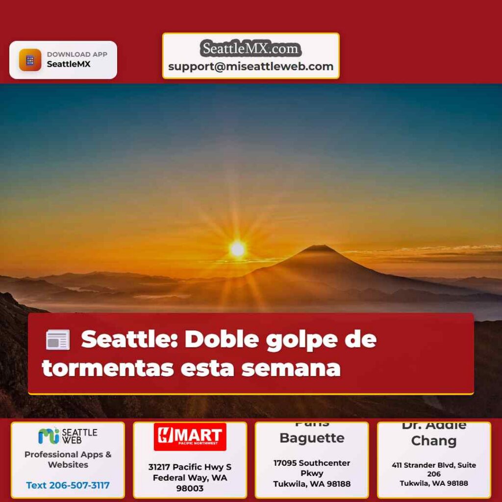 Seattle: Doble golpe de tormentas esta semana