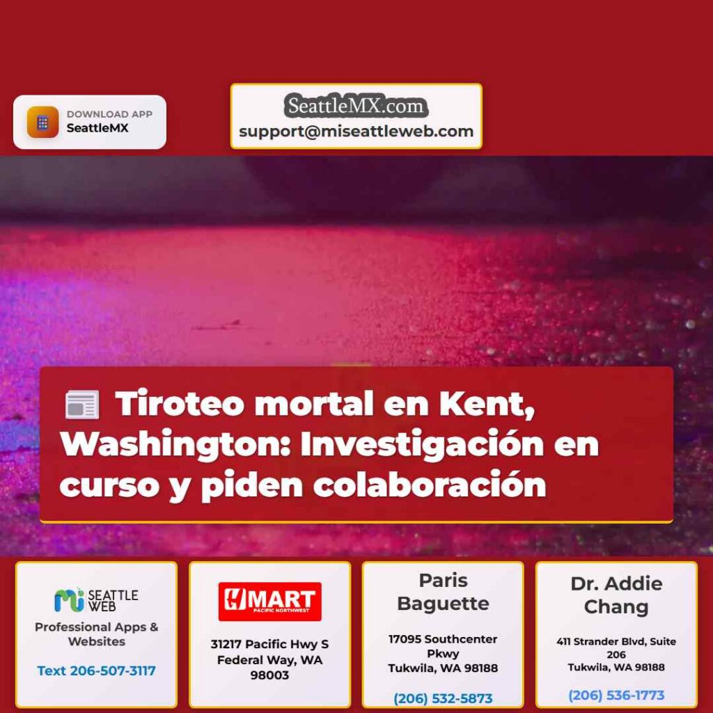 Noticias De Seattle 1 Tiroteo mortal en Kent, Washington: Investigación
