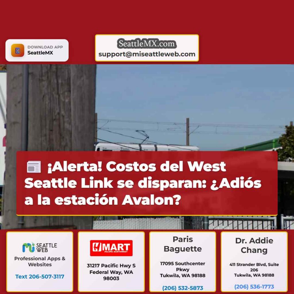 ¡Alerta! Costos del West Seattle Link se