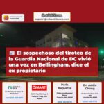 El sospechoso del tiroteo de la Guardia Nacional de DC vivió una vez en Bellingham dice el ex propietario