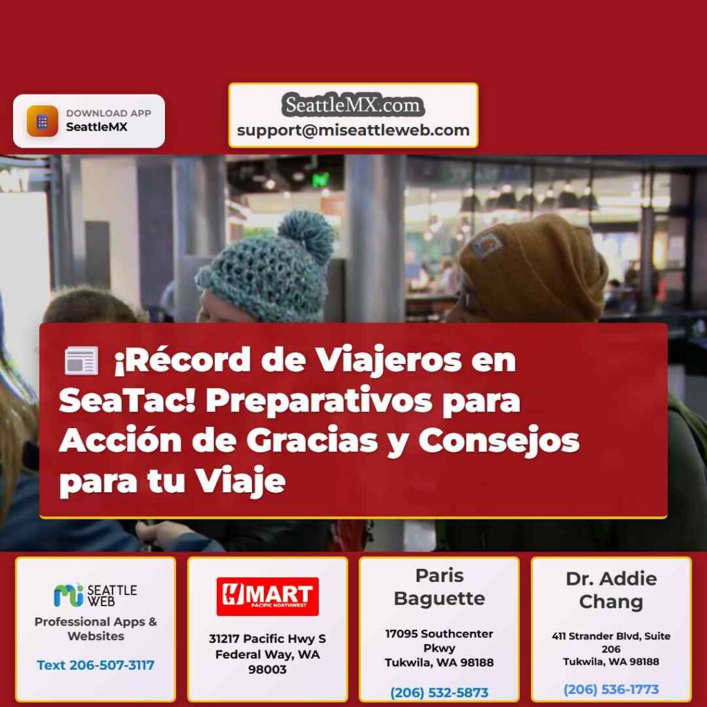 Noticias De Seattle 3 ¡Récord de Viajeros en SeaTac! Preparativos para