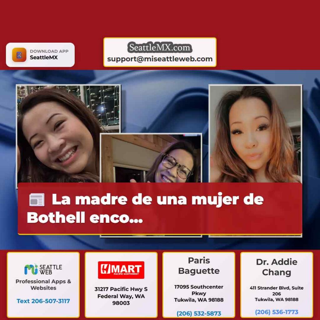 La madre de una mujer de Bothell enco...