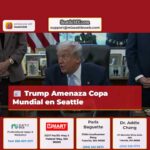 Trump Amenaza Copa Mundial en Seattle