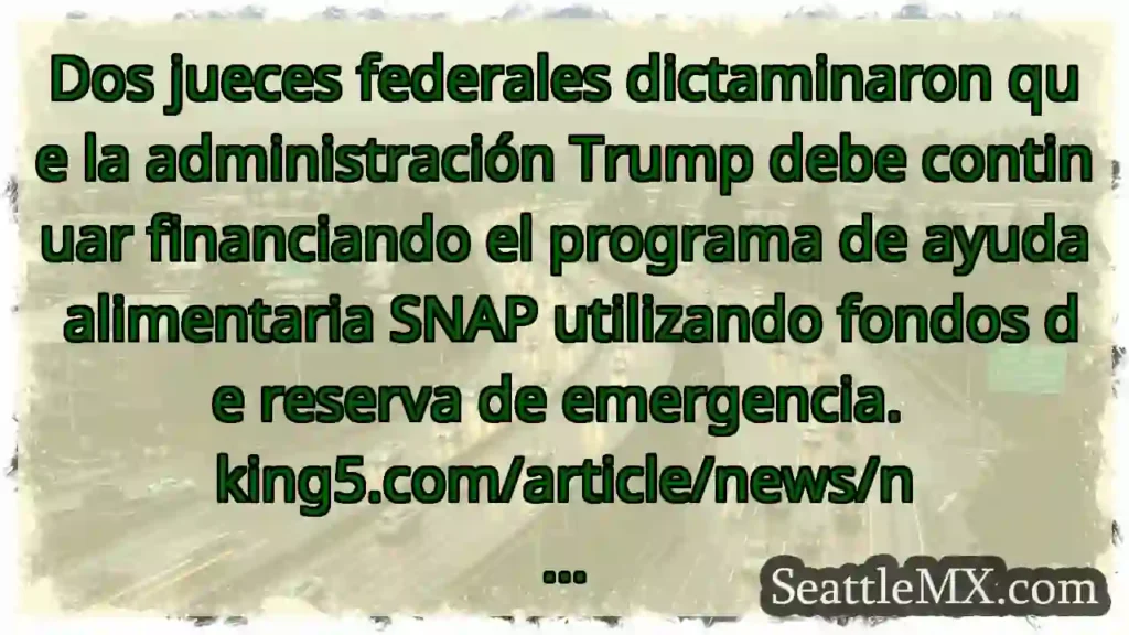 Dos jueces federales dictaminaron que la