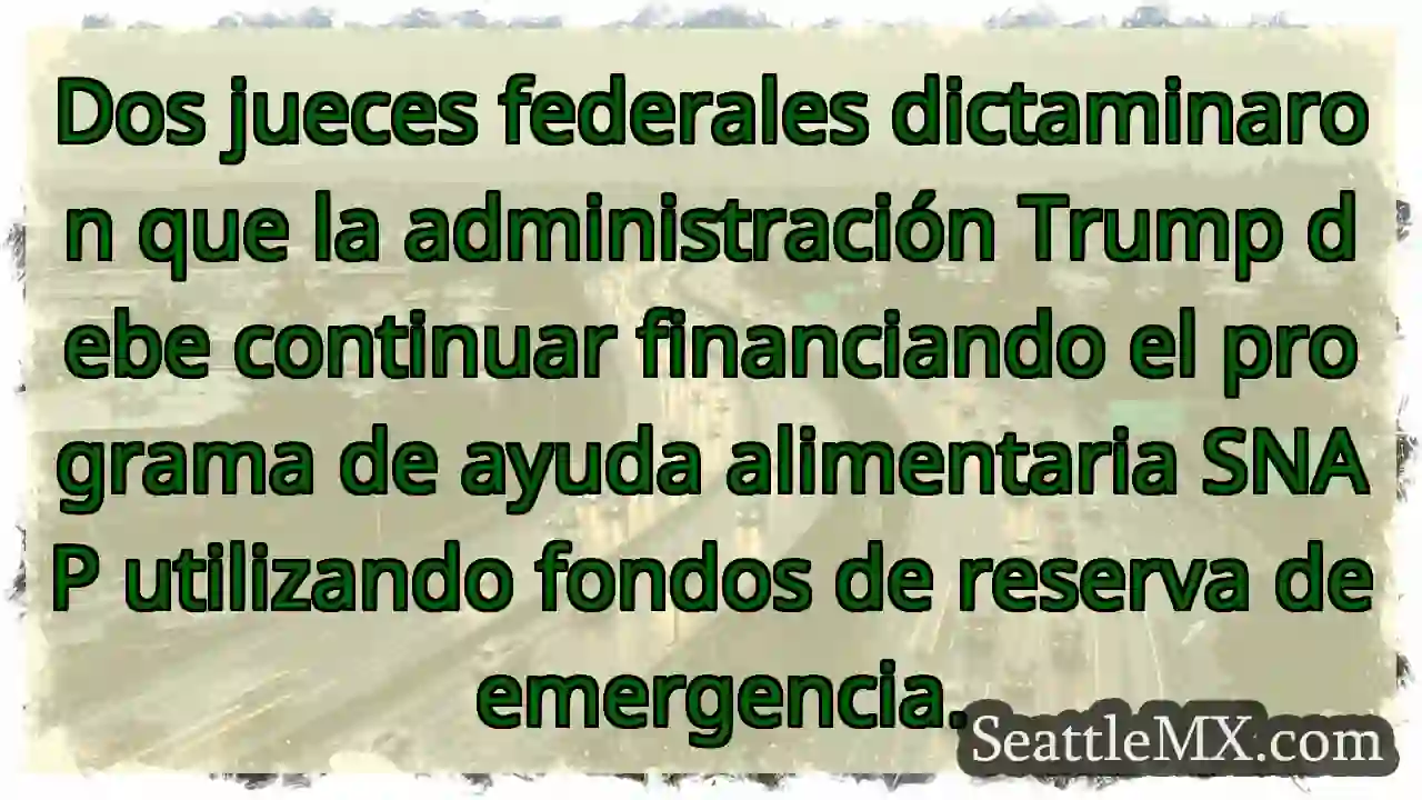 Dos jueces federales dictaminaron que la