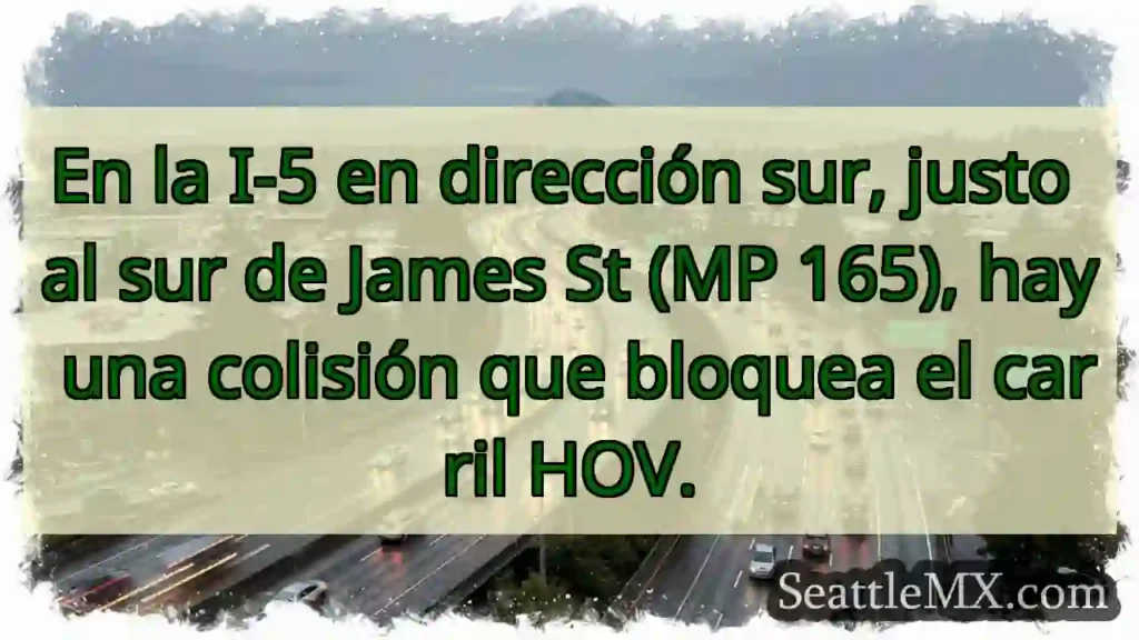 En la I-5 en dirección sur, justo al sur de James