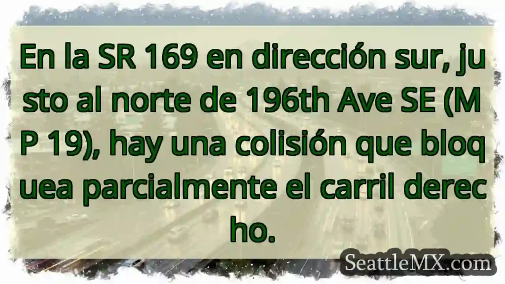 En la SR 169 en dirección sur, justo al norte de