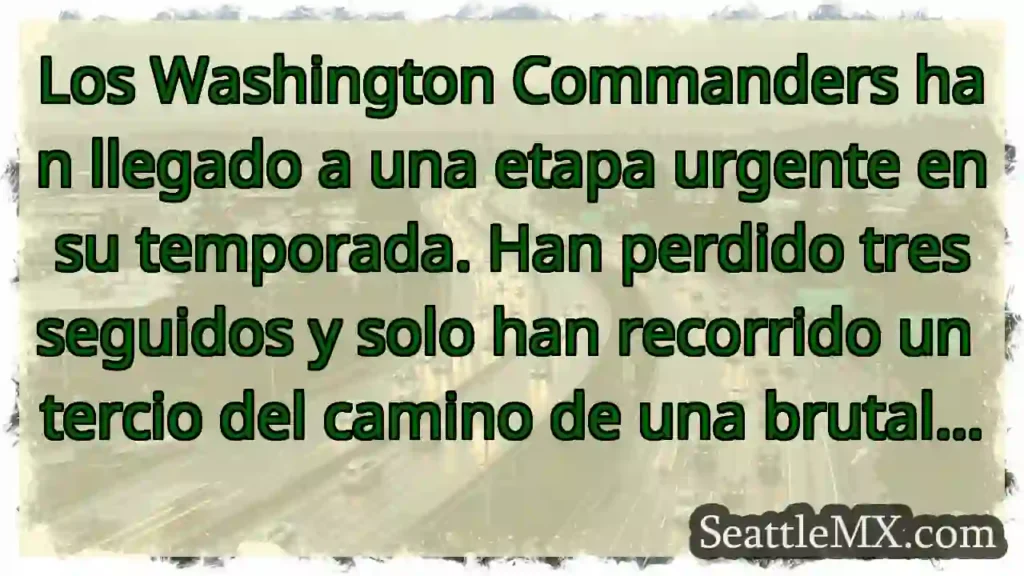 Los Washington Commanders han llegado a una etapa