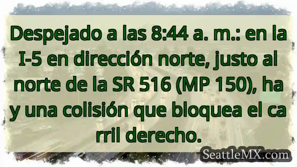 Despejado a las 8:44 a. m.: en la I-5 en