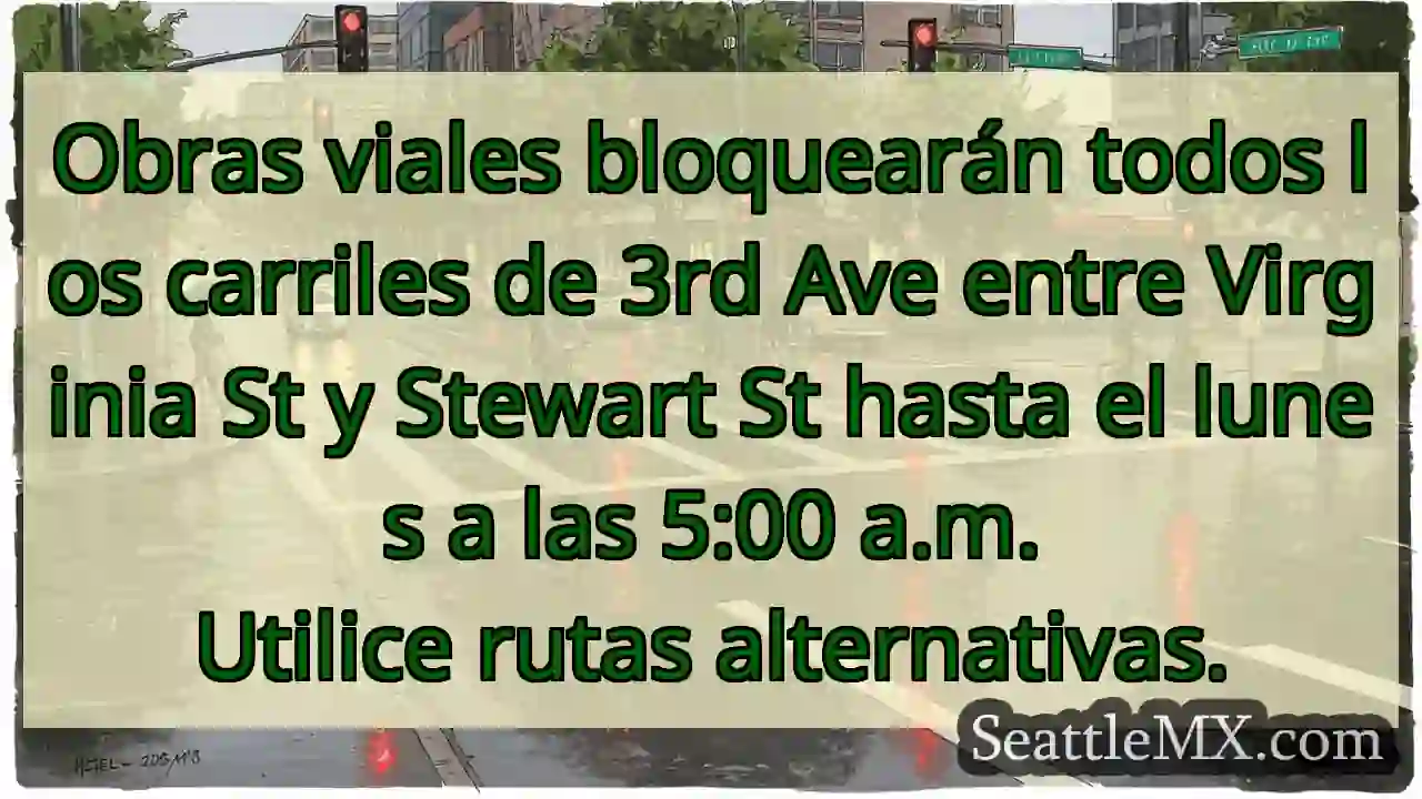 Obras viales bloquearán todos los carriles de 3rd