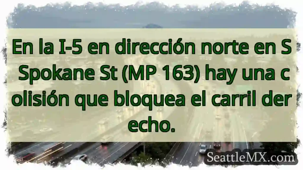 En la I-5 en dirección norte en S Spokane St (MP