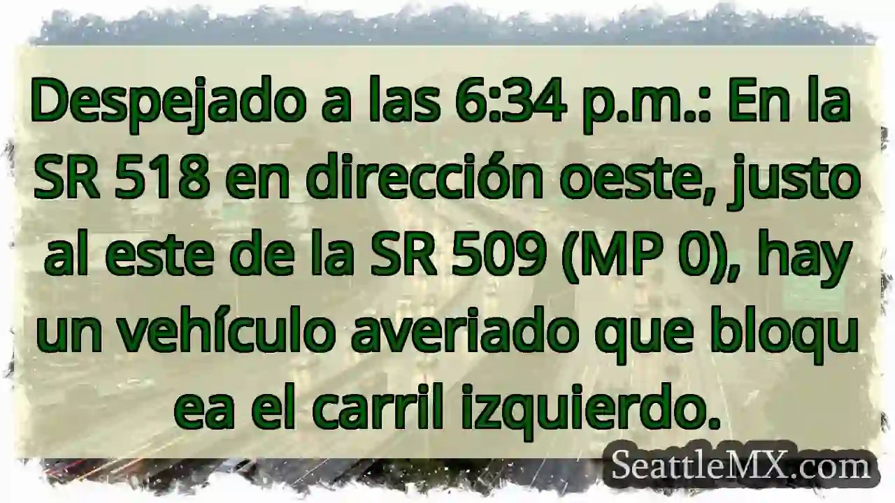 Despejado a las 6:34 p.m.: En la SR 518 en