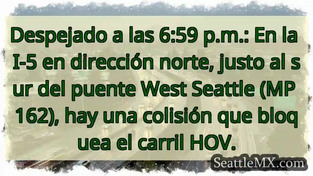 Despejado a las 6:59 p.m.: En la I-5 en dirección