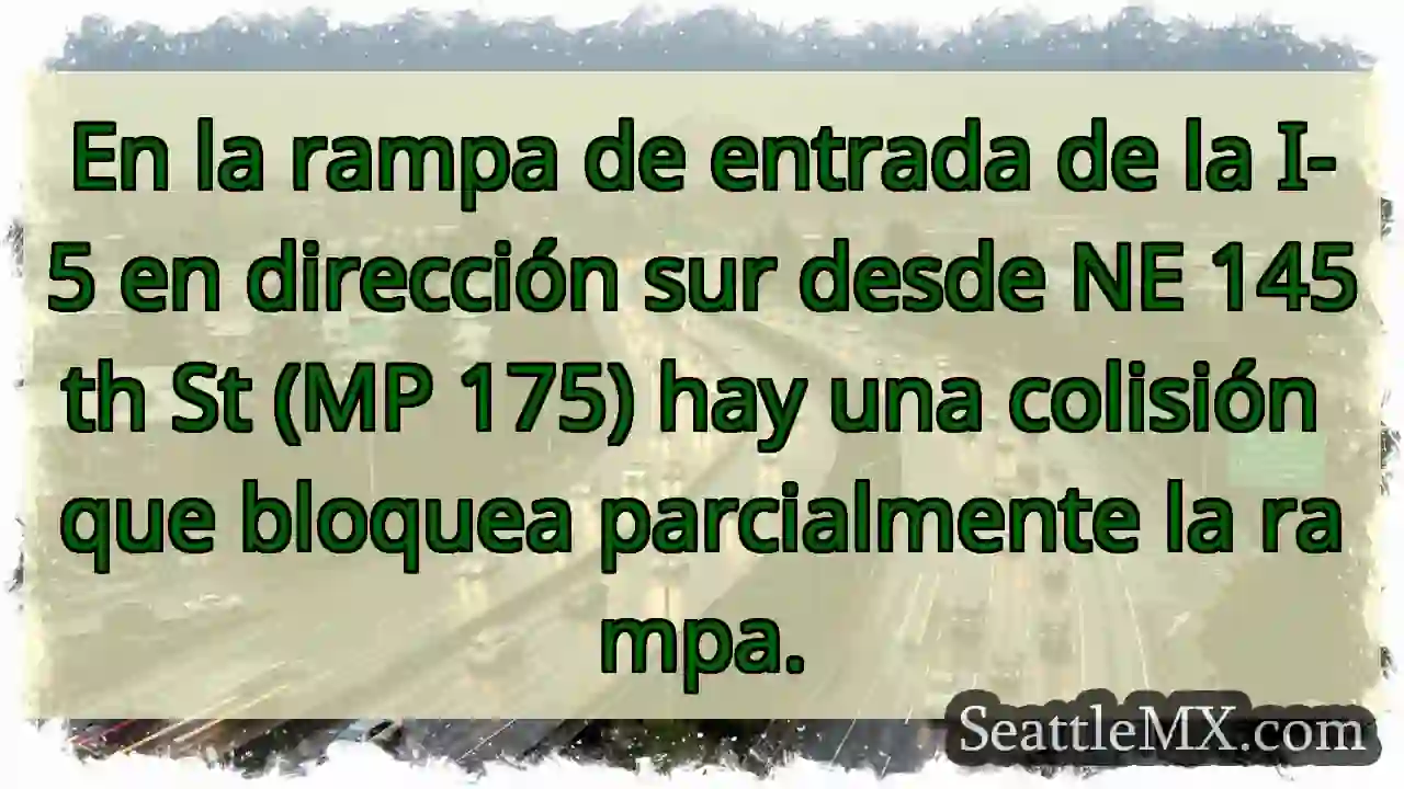 En la rampa de entrada de la I-5 en dirección sur 1 En la rampa de entrada de la I-5 en dirección sur