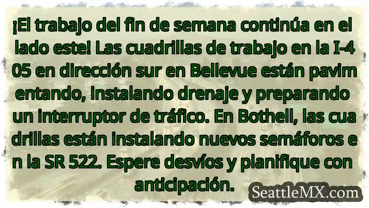 ¡El trabajo del fin de semana continúa en el lado