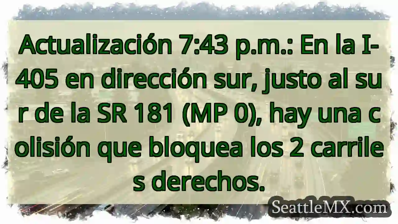 Actualización 7:43 p.m.: En la I-405 en dirección