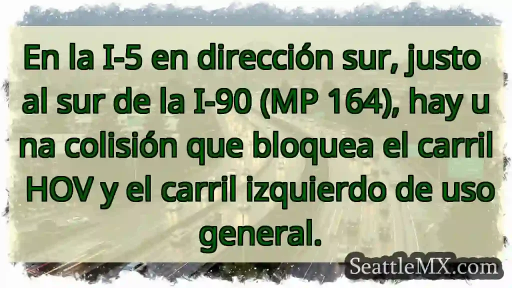 En la I-5 en dirección sur, justo al sur de la