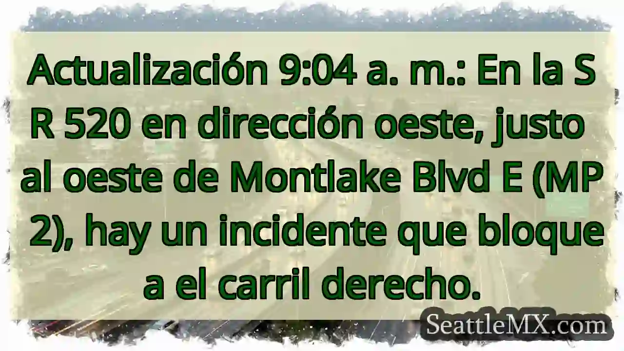 Actualización 9:04 a. m.: En la SR 520 en