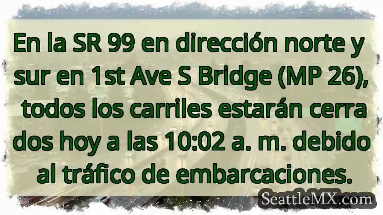 En la SR 99 en dirección norte y sur en 1st Ave S