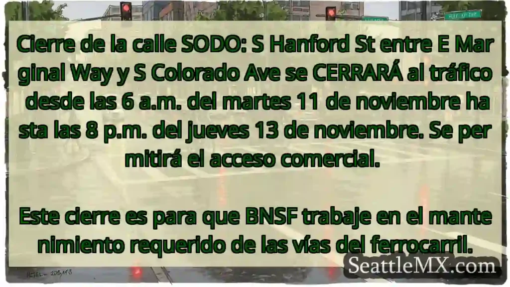 Cierre de la calle SODO: S Hanford St entre E