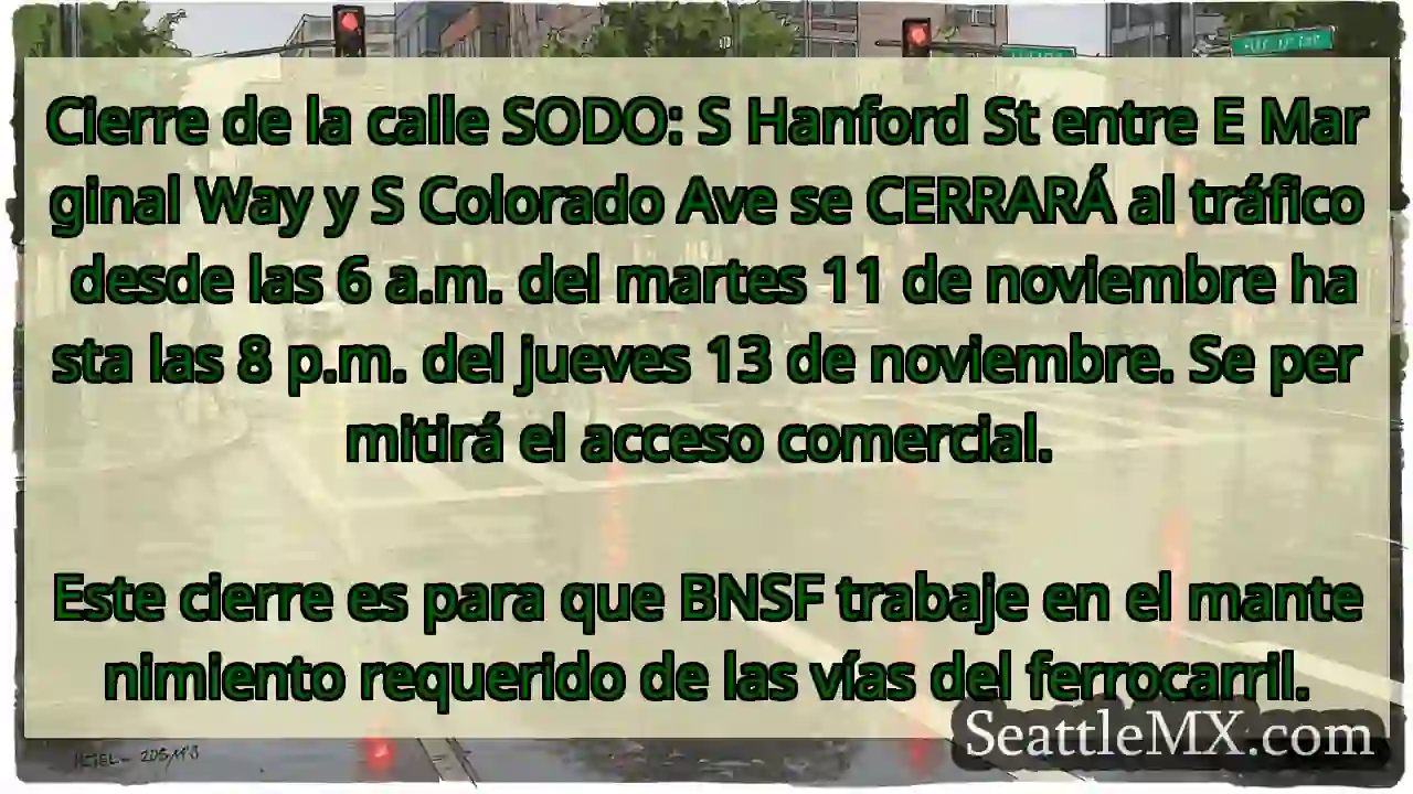 Cierre de la calle SODO: S Hanford St entre E