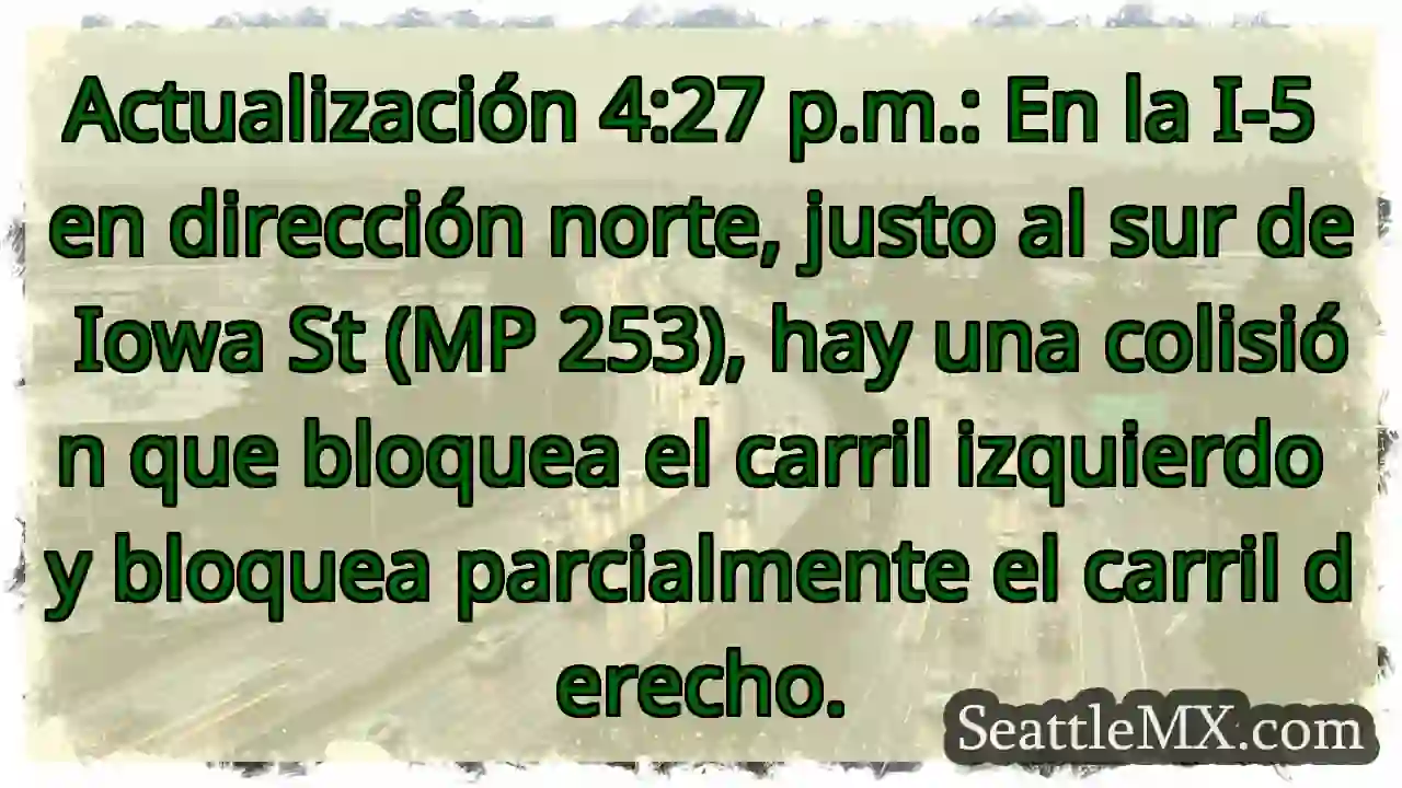 Actualización 4:27 p.m.: En la I-5 en dirección