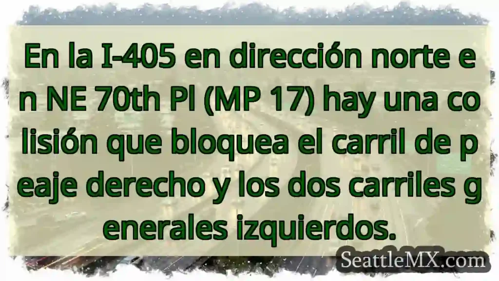 En la I-405 en dirección norte en NE 70th Pl (MP
