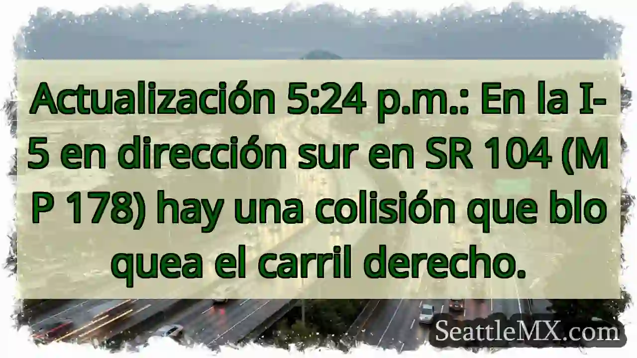 Actualización 5:24 p.m.: En la I-5 en dirección