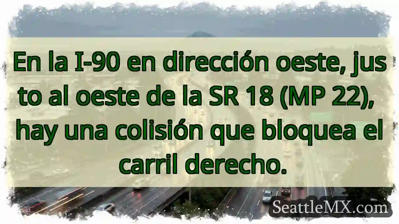 En la I-90 en dirección oeste, justo al oeste de